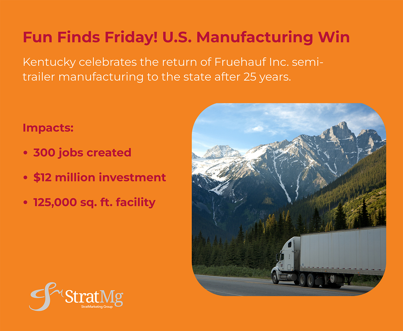 The return of Fruehauf trailer manufacturing impacts are shown along with an image of a semi-trailer truck driving on a road with snow-capped mountains in the background.