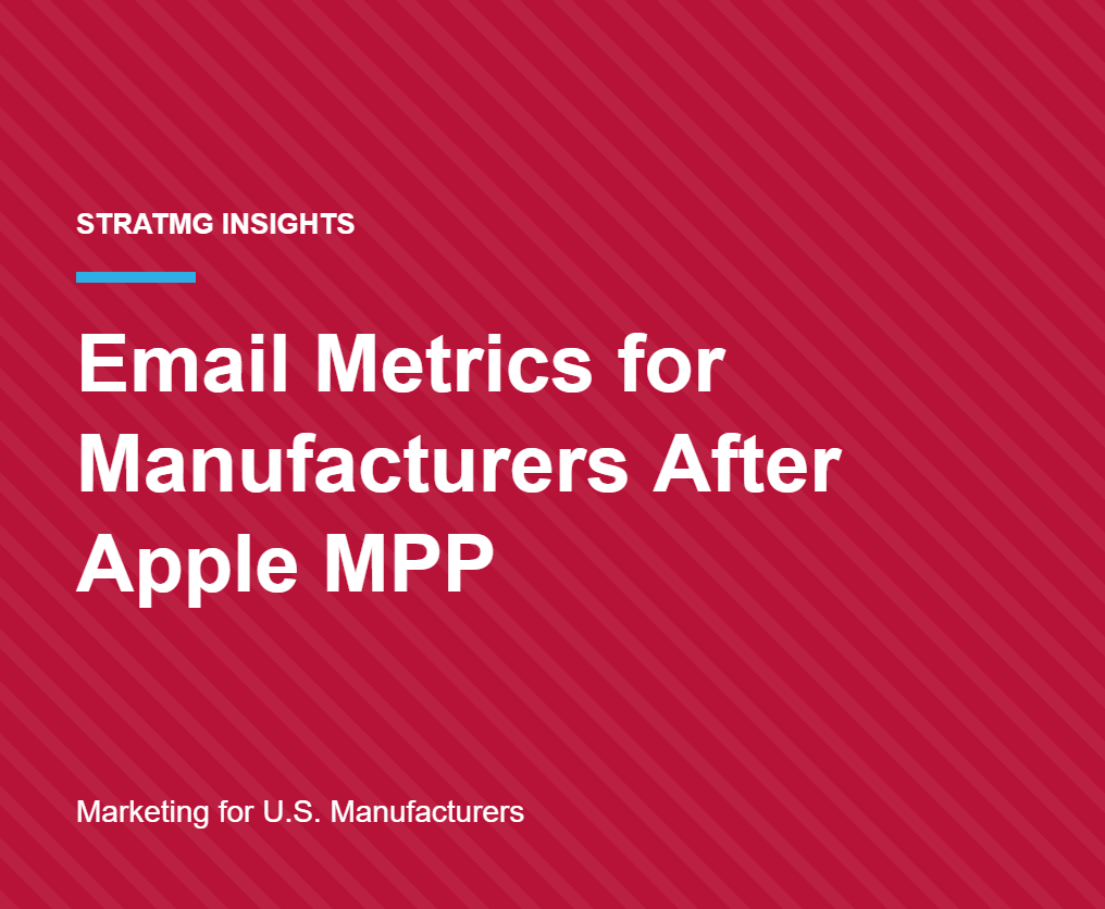 Email Marketing Metrics for Manufacturers: What to Track After Apple Mail Privacy Protection